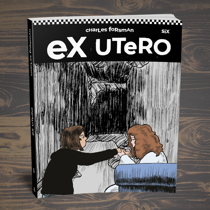 Ex Utero #6 (Final Chapter !)
