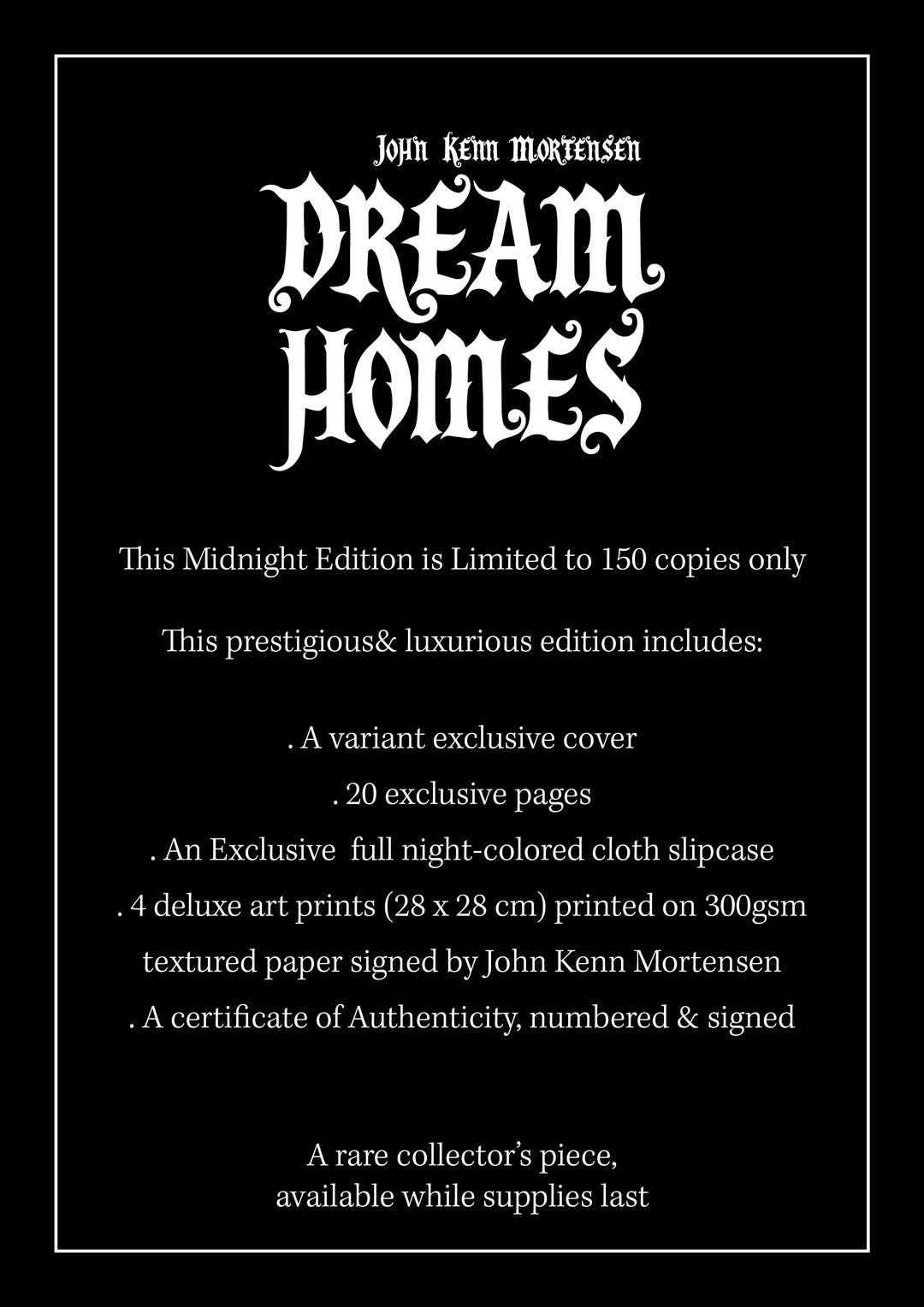 Dream Homes – Midnight Edition - 20 exclusive pages - Limited to 150 copies Only