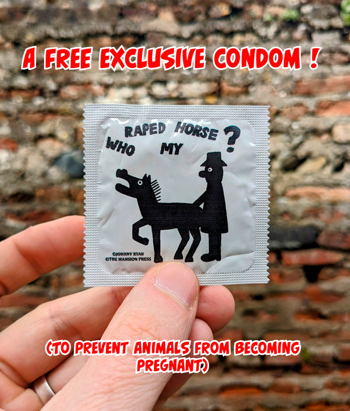 WHO R*PED MY HORSE 199 COPIES LIMITED EDITION