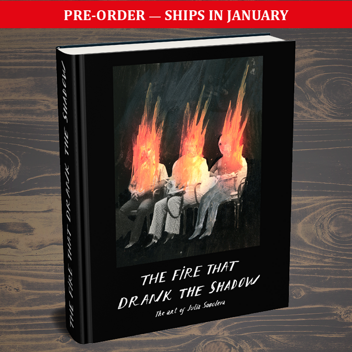 The Fire That Drank The Shadow - The Art of Julia Soboleva
