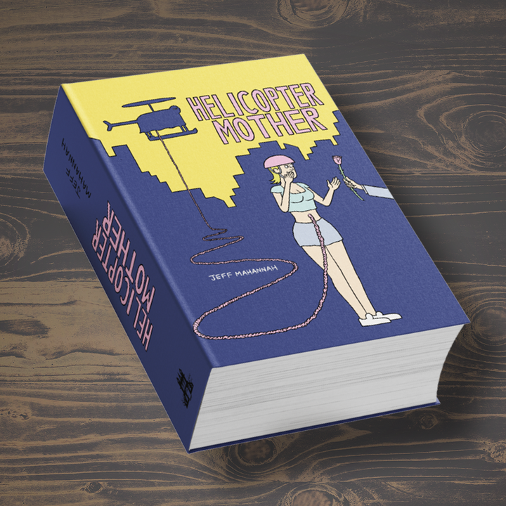 Helicopter Mother by Jeffrey Mahannah - 480 pages !