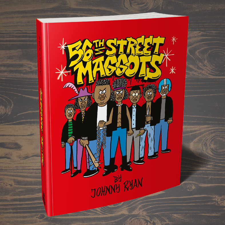 56th Street Maggots — 458 Pages of Oversized Mayhem