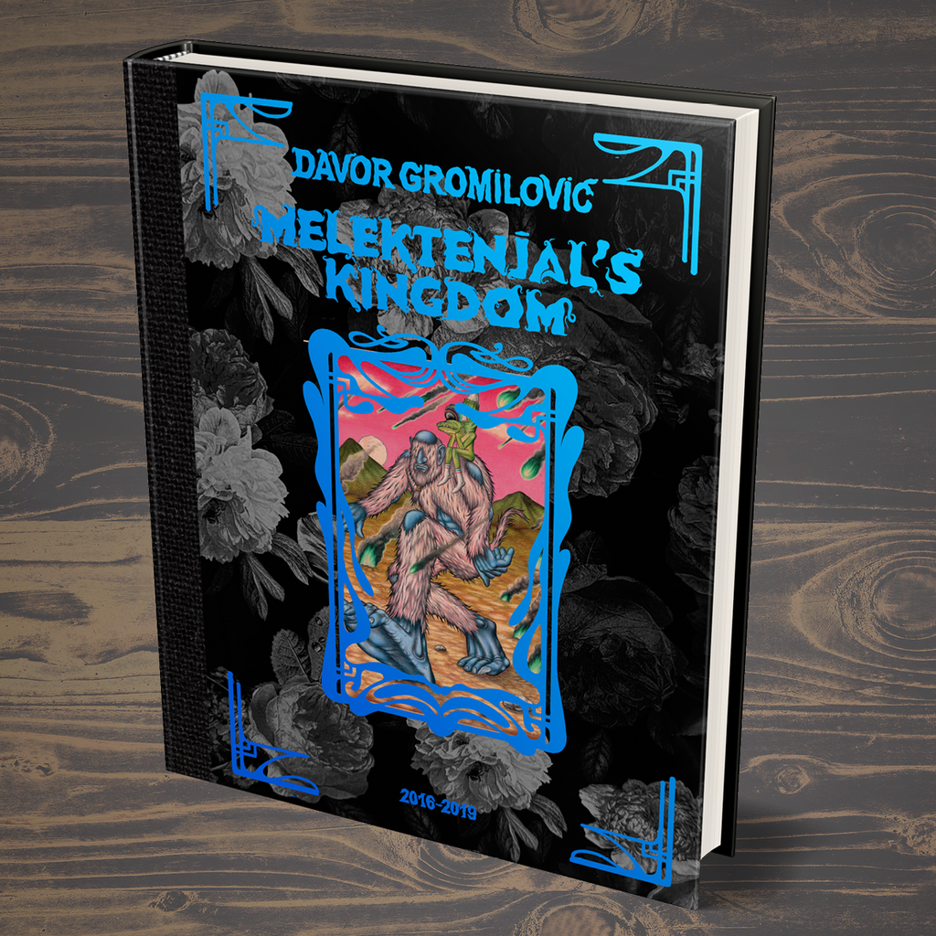Davor Gromilović Art | Melektenjal's Kingdom Art | The Mansion Press