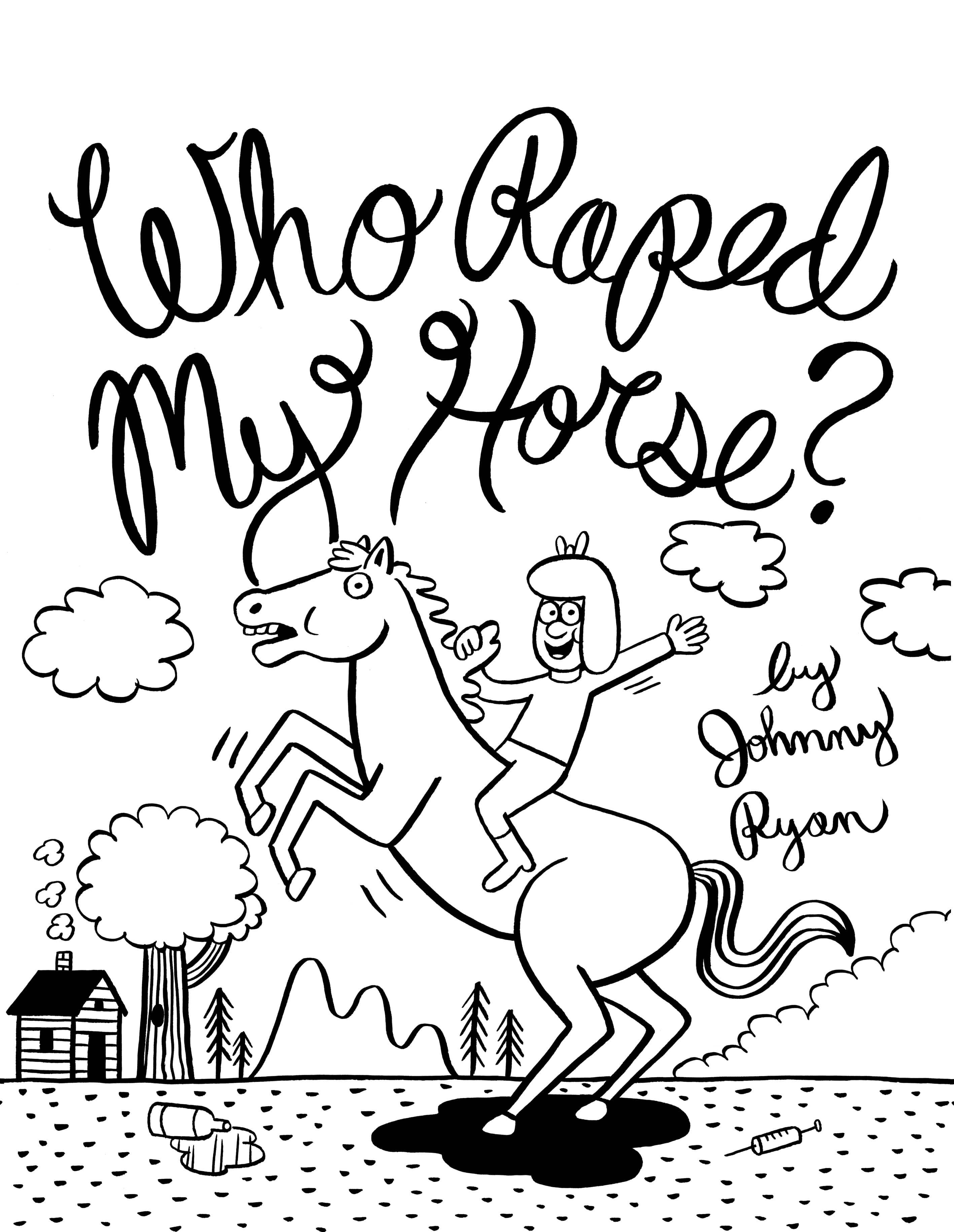 WHO R*PED MY HORSE 199 COPIES LIMITED EDITION  (+ 1 original sketch + 1 Collector Condom + 1 Print  )