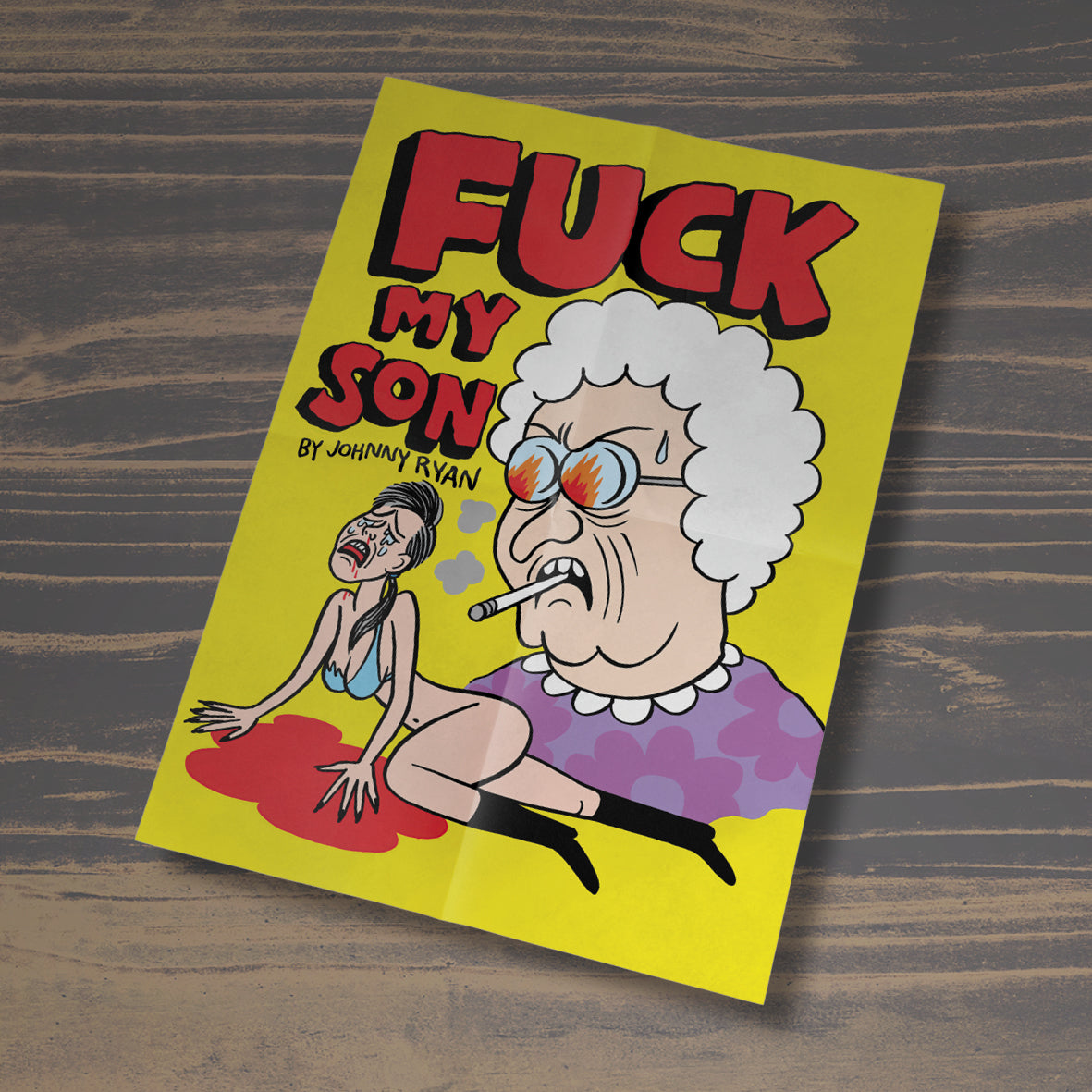 Johnny Ryan's fuck my son folded poster (A2 SIZE)